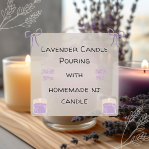June 27, 2025 - Lavender Candle Pouring Workshop at Rebel Sheep Wine Co. (Chester, NJ)