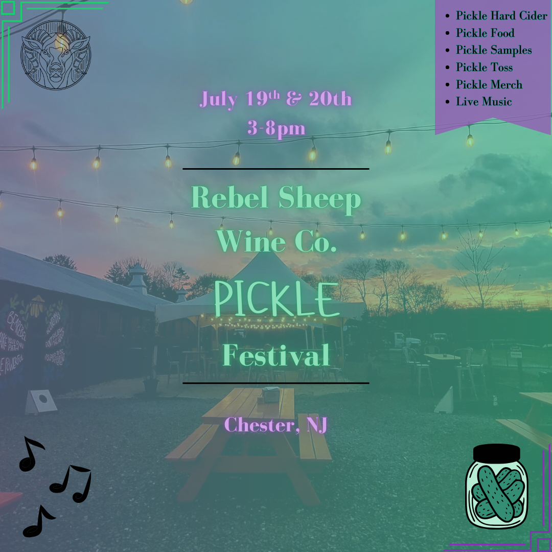 July 19 & 20, 2025 - Pickle Festival at Rebel Sheep Wine Co. (Chester, NJ)