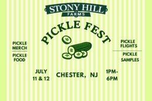 Pickle Fest at Stony Hill Farms (Chester, NJ) - July 11-12, 2026